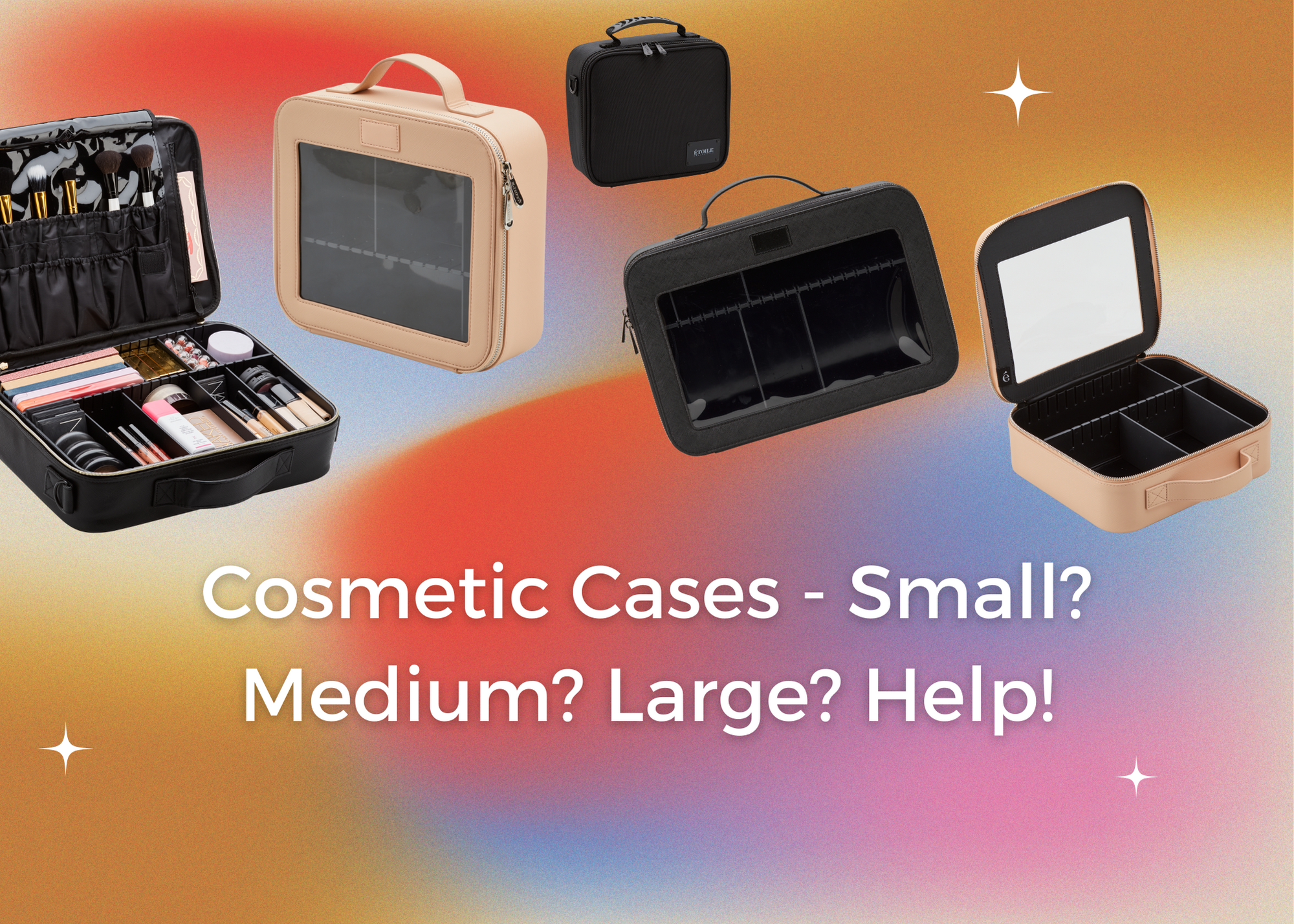 Cosmetic Cases - Small? Medium? Large? Help!